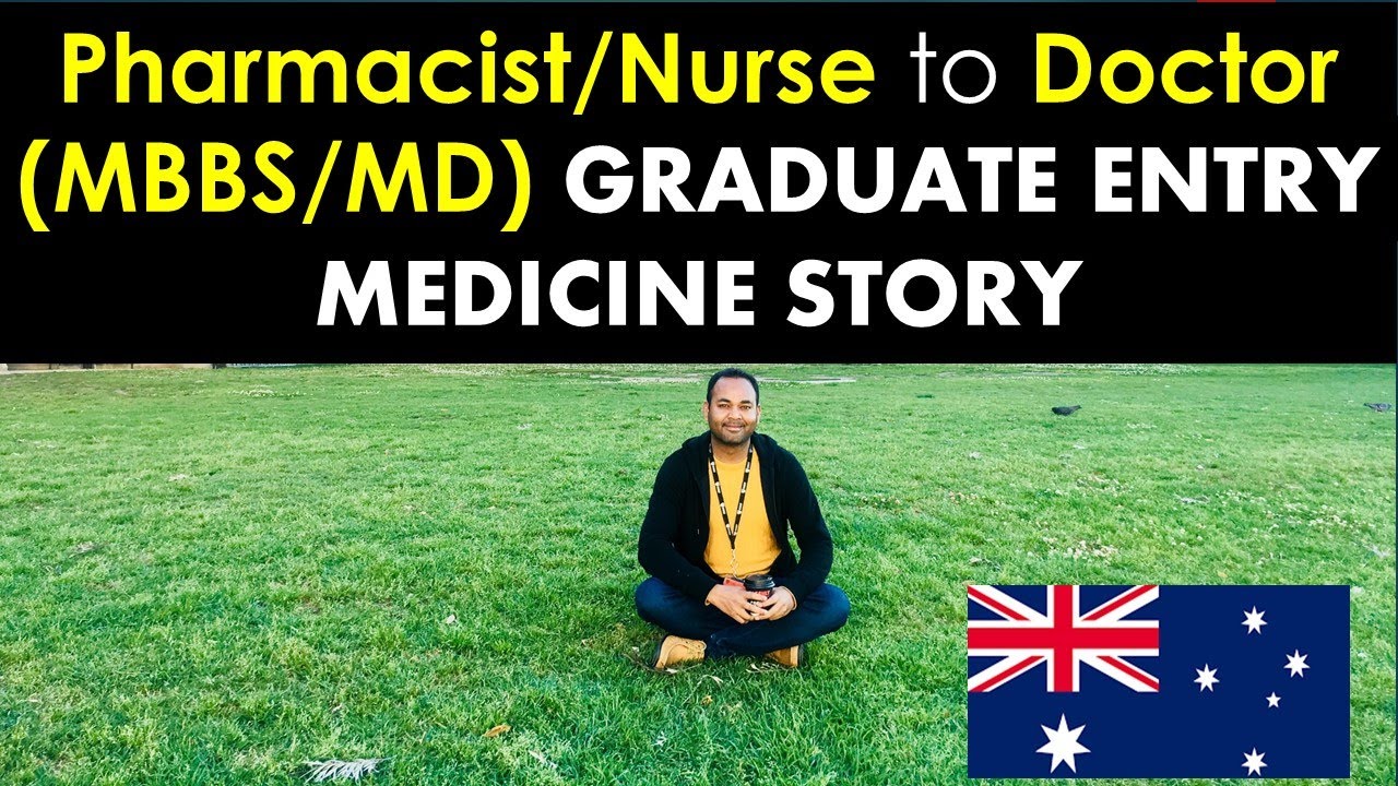 From Pharmacist/Nurse to Doctor (MBBS/MD) GRADUATE ENTRY MEDICINE STORY