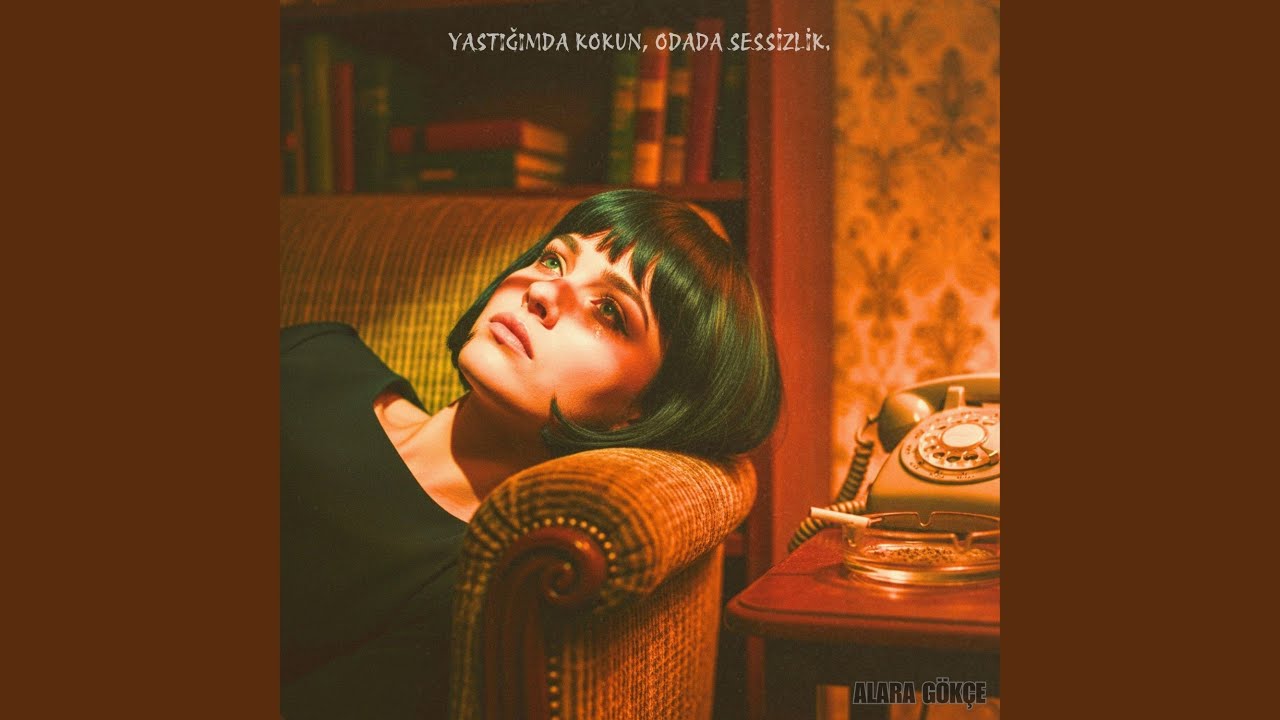 Yastığımda kokun, odada sessizlik.