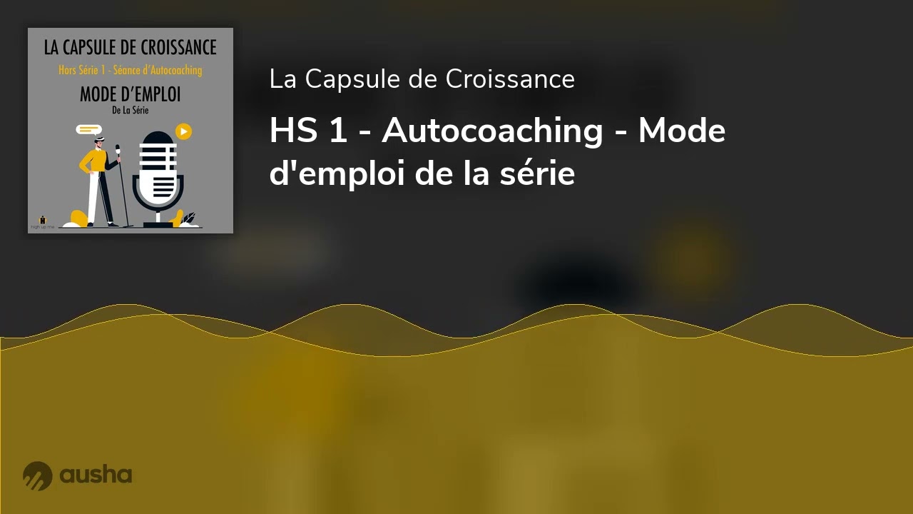 HS 1 - Autocoaching - Mode d'emploi de la s&eacute;rie