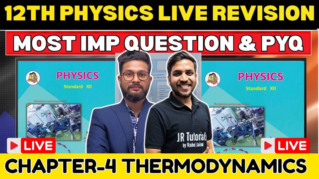 LIVE🔴 | 12TH PHYSICS LIVE REVISION | MOST IMPORTANT QUESTION & PYQS | CHAPTER 4 THERMODYNAMICS