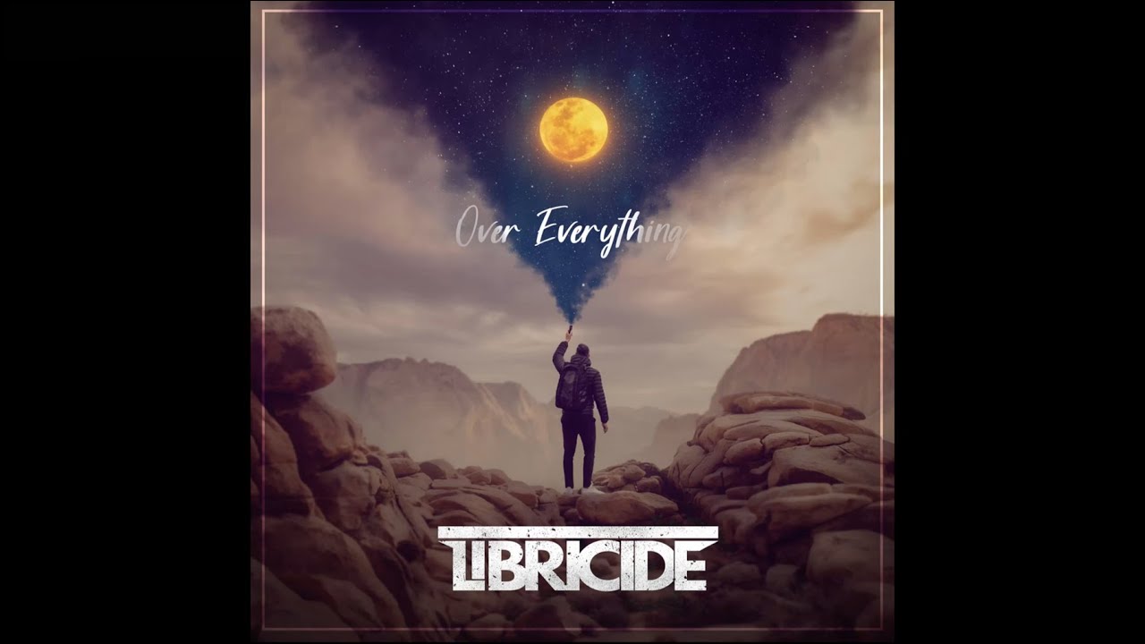 Libricide - Over Everything [Official Audio]