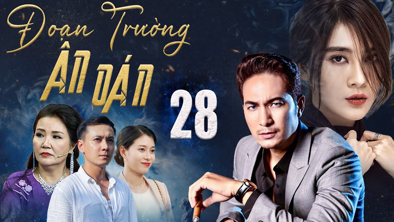 ĐOẠN TRƯỜNG ÂN OÁN Tập 28 | Phim Truyền Hình Việt Nam 2025 | Phim Việt Nam 2025 Mới Nhất | HTV Phim