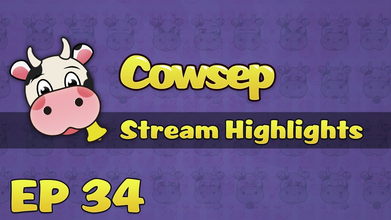 Cowsep Stream Highlights EP 34: Angry Bald Man