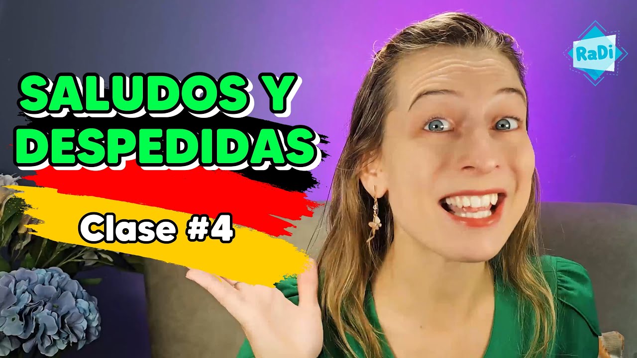 Clase #4 Saludos y despedidas en alemán
