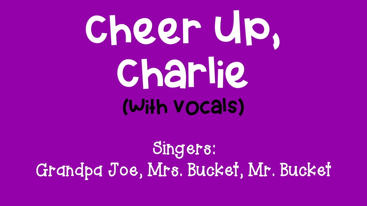 Cheer Up, Charlie (with Vocals)