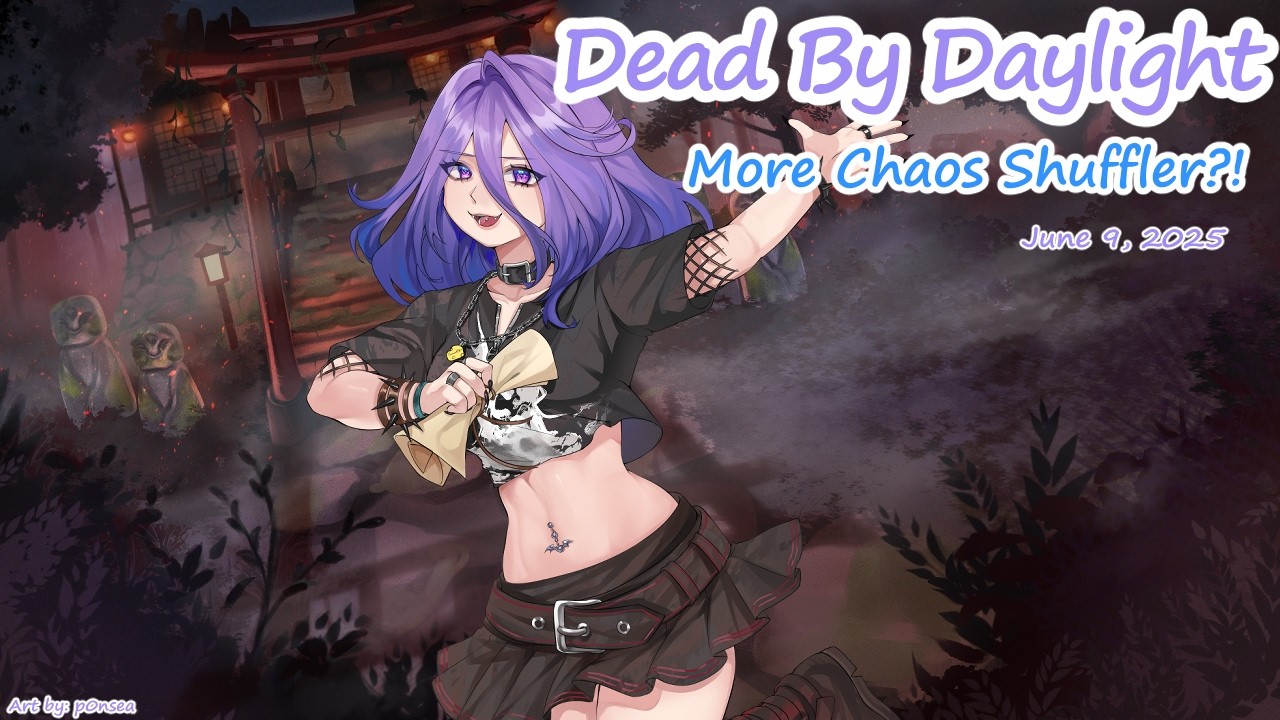 6/9/2025 - Dead by Daylight VOD