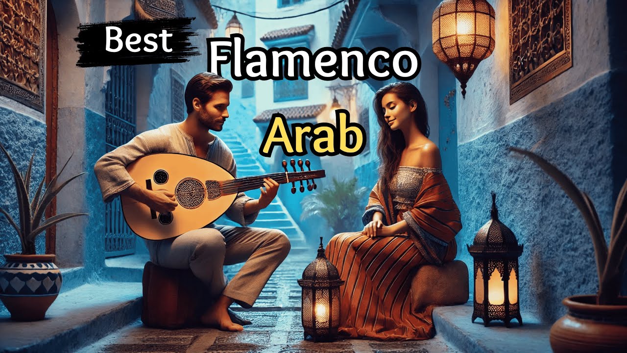 Top Flamenco Rumba & Arab Oud Playlist | Magical Music of Chefchaouen