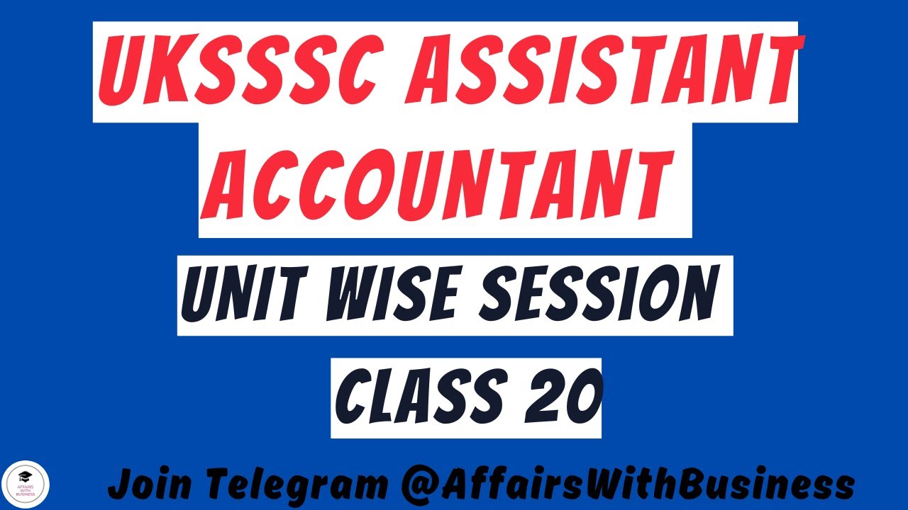 UKSSSC Assistant Accountant Unit wise session || Business Economics  Unit 5 || Class 20