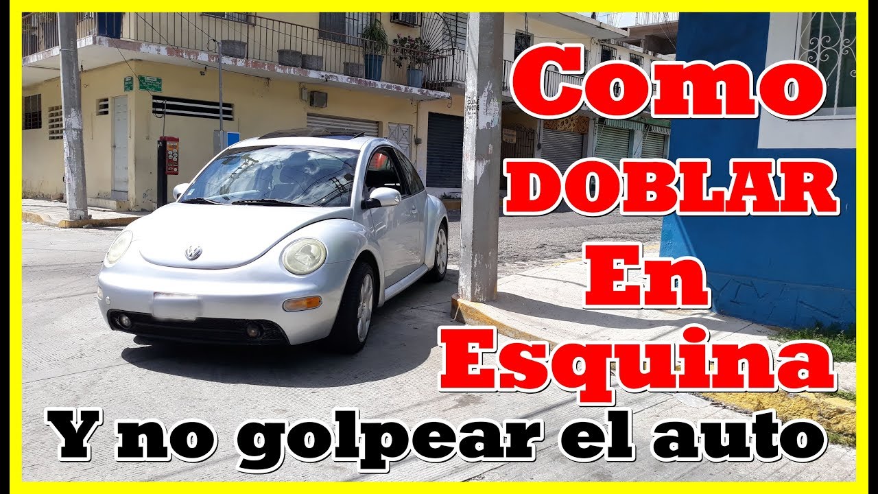 como dar vuelta en una esquina en coche/sin chocar