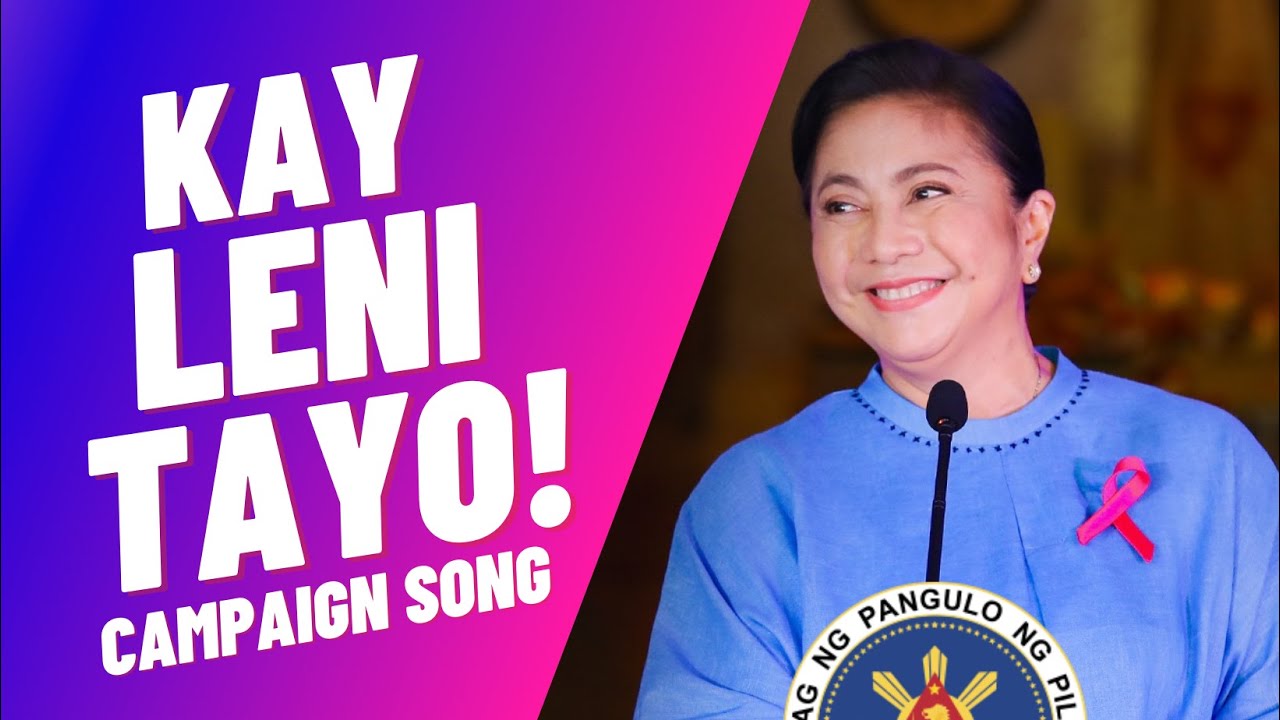 KAY LENI TAYO! | Campaign Song - LENI ROBREDO for PRESIDENT | Music Video | 