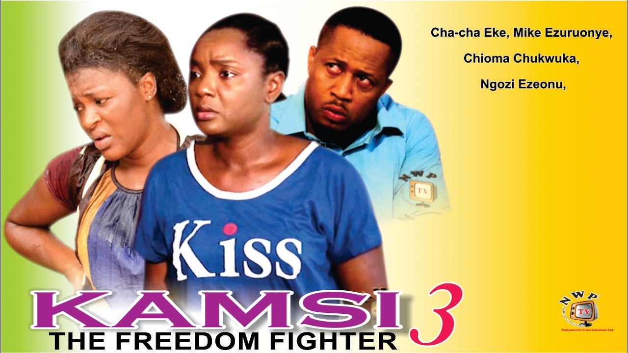 Kamsi The Freedom Fighter Season 3  - 2015 Latest Nigerian Nollywood  Movie