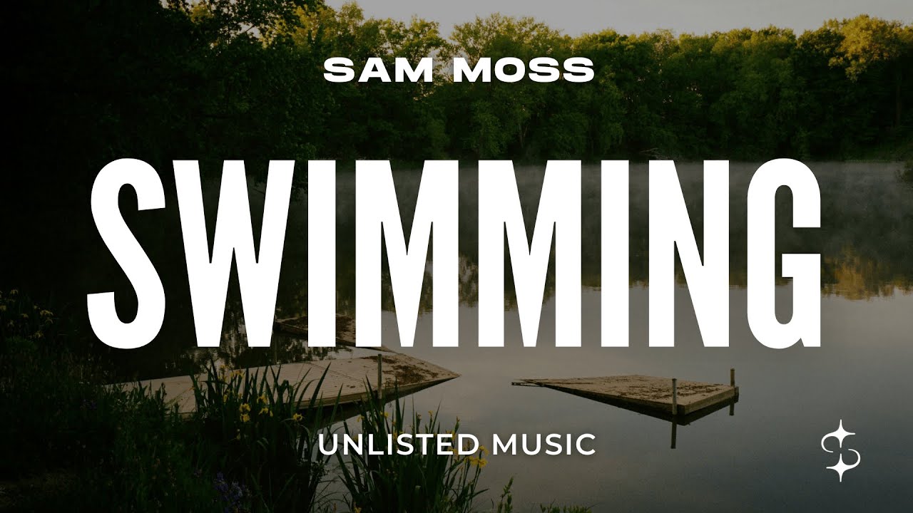 Sam Moss - Swimming (Lyrics)