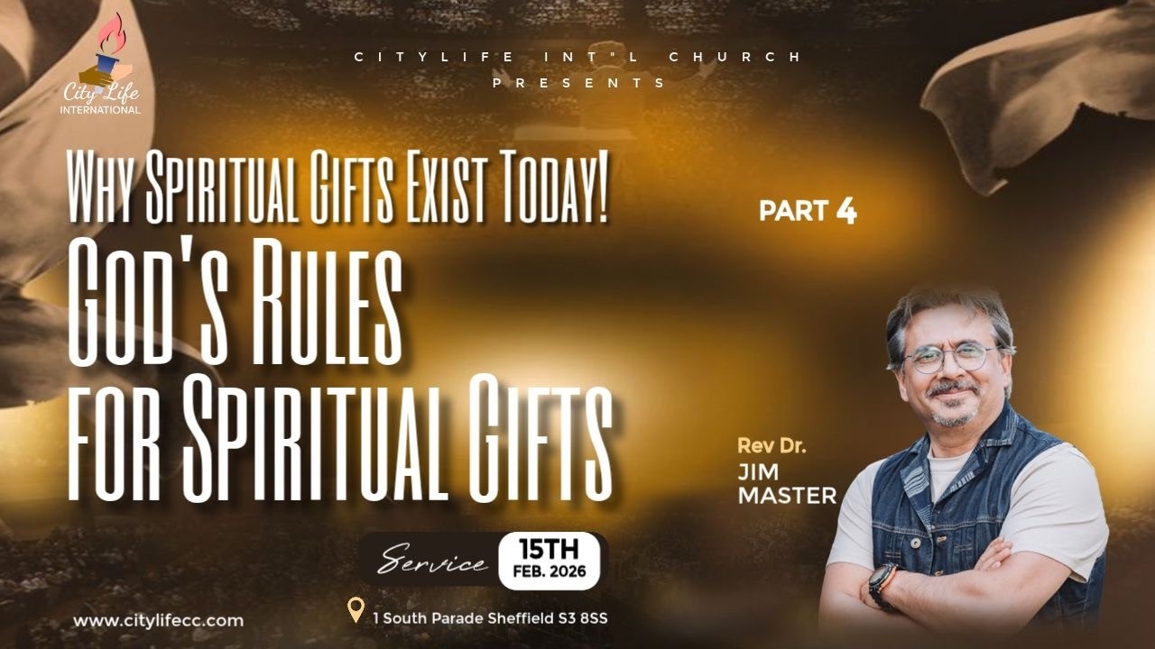 Rev Dr Jim Master: Why Spiritual Gifts Exist Today Part 4: God's Rules for Spiritual Gifts