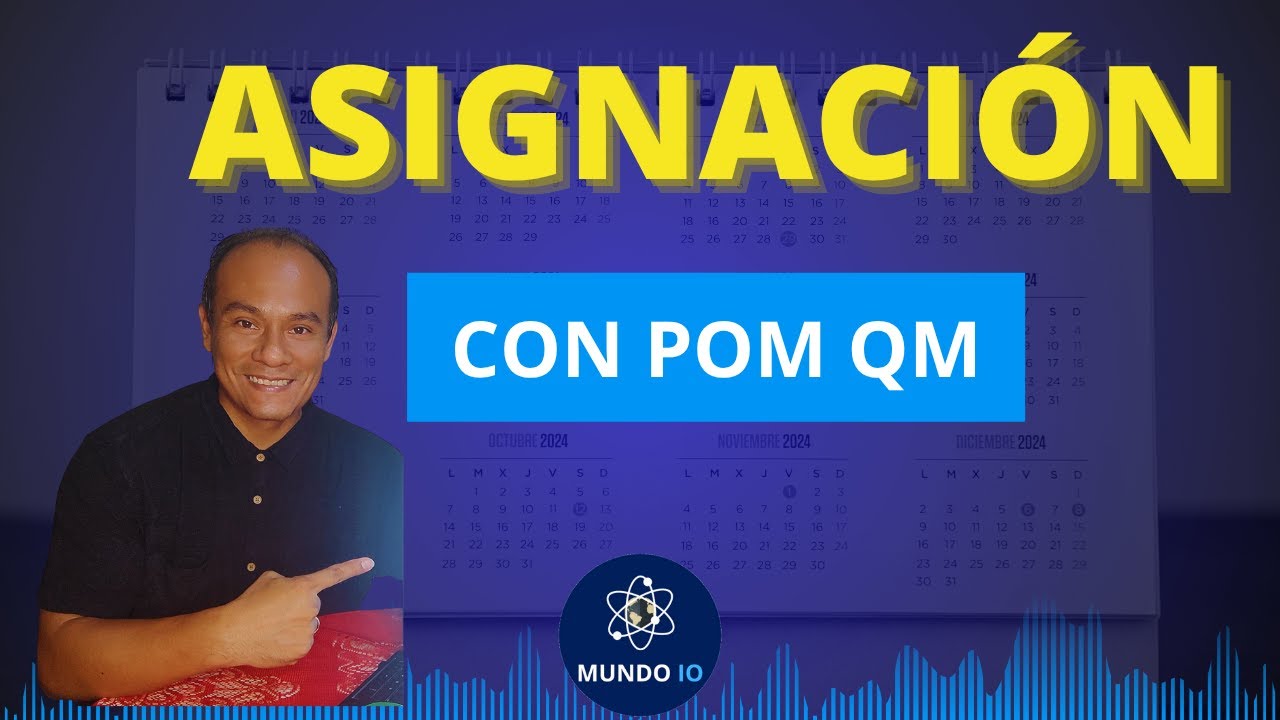 Problema de Asisgnaci&oacute;n resuelto con Pom Qm