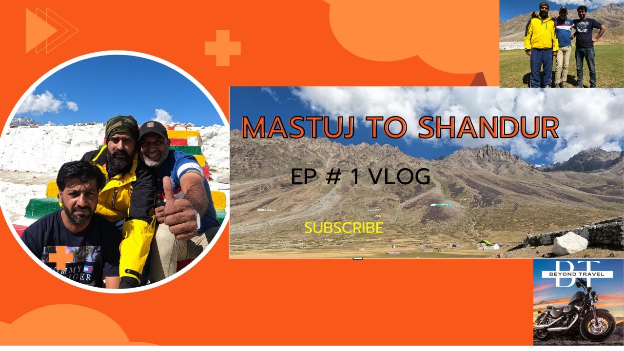 MASTUJ TO SHANDOOR TOP | EP # 1 