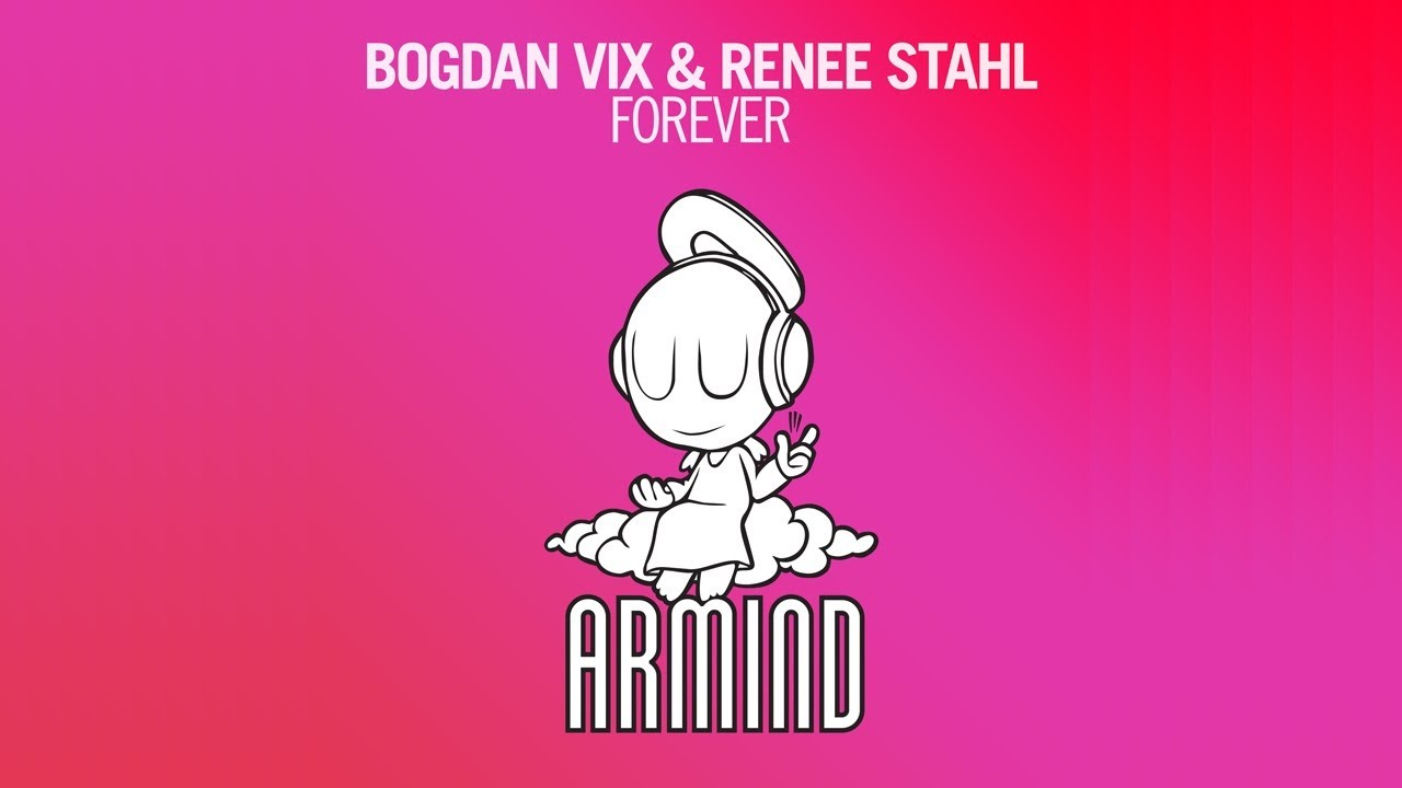 Bogdan Vix & Renee Stahl - Forever (Mike Danis Remix)