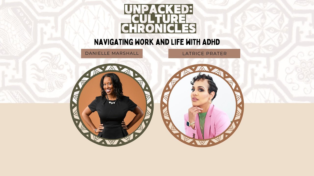 Navigating Work and Life with ADHD w/ Latrice Prater