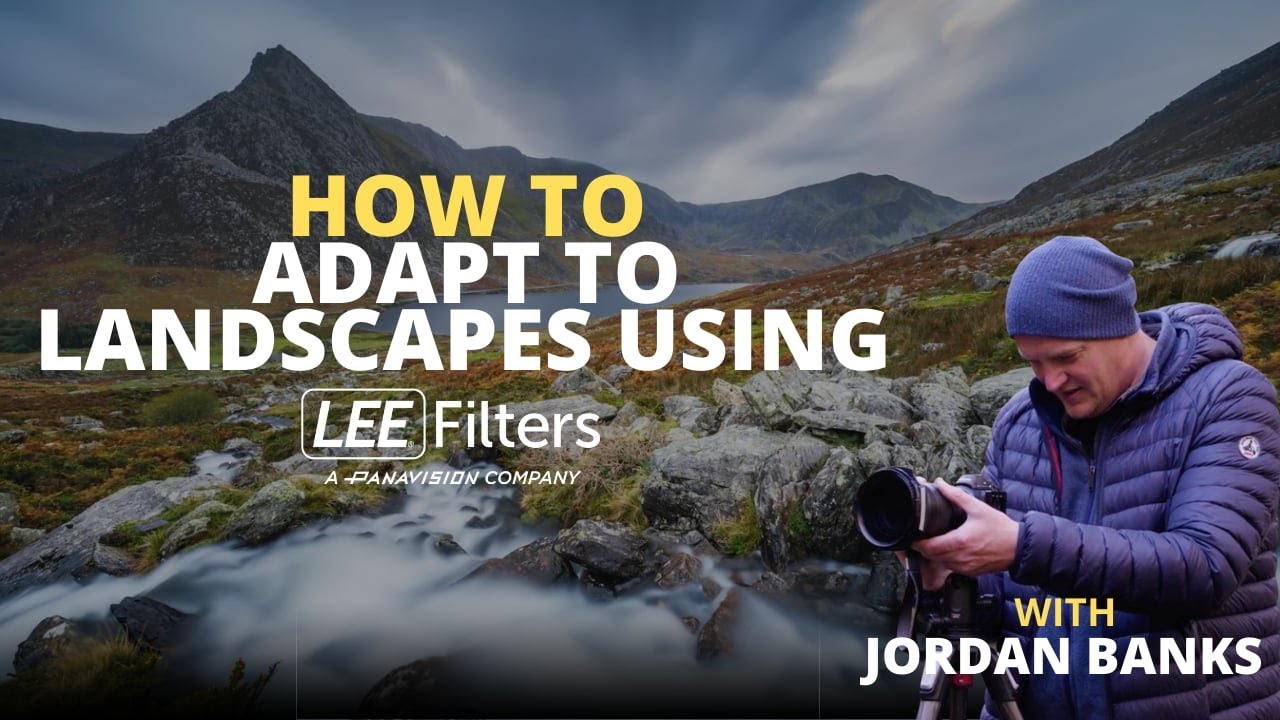 How to Adapt to Landscapes using LEE Filters with Jordan Banks