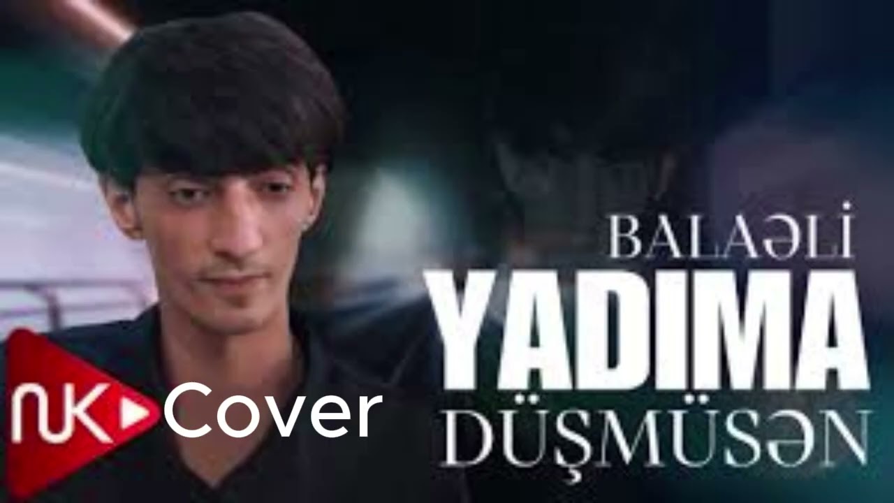 Yadıma Düşmüsən (Cover)