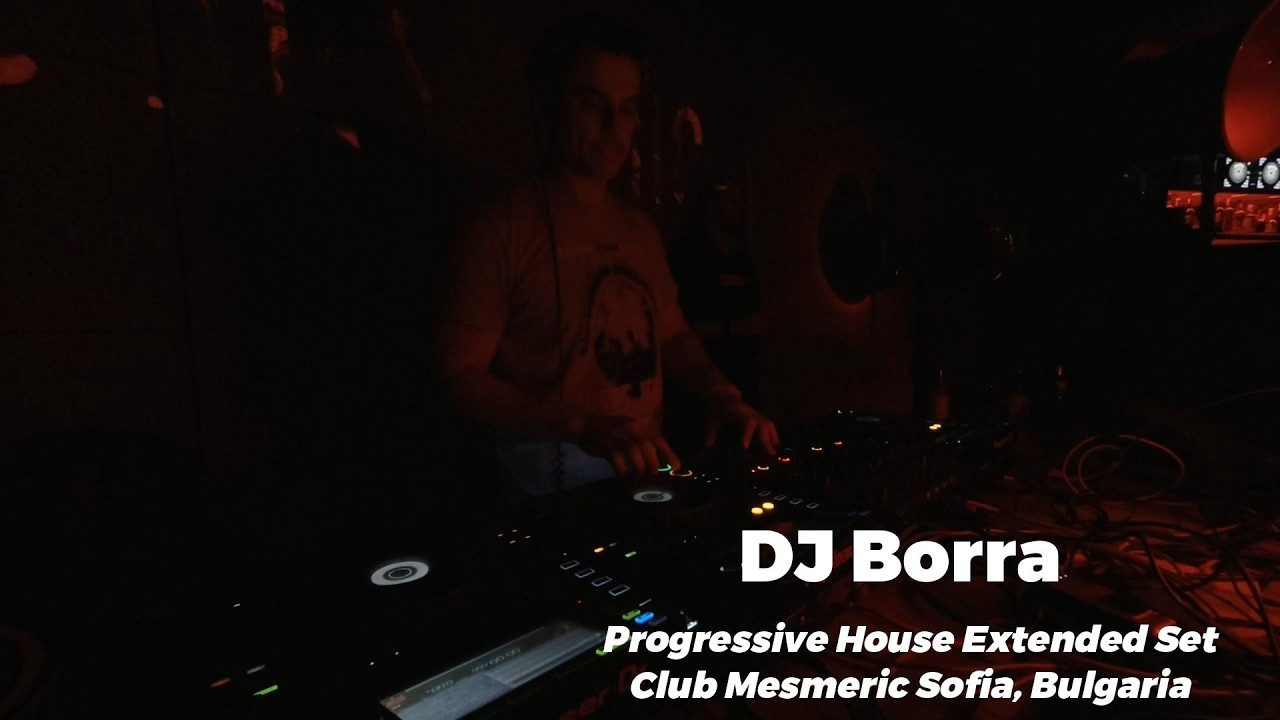 DJ Borra Progressive House Extended Set | Club Mesmeric | Sofia/Bulgaria - 07/03/26