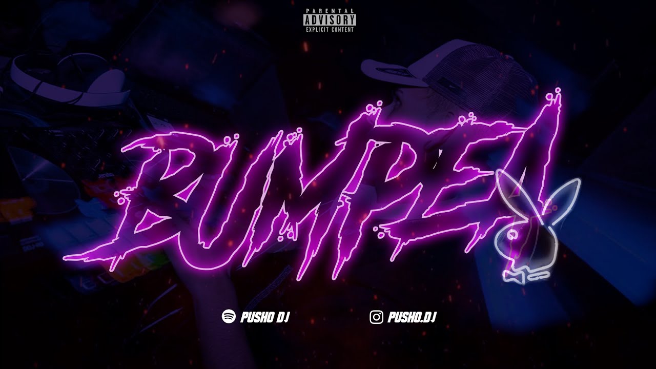 BUMPEA - RKT - PUSHO DJ
