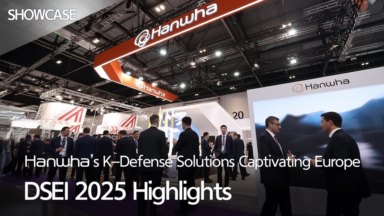 DSEI 2025 Highlights: Hanwha&rsquo;s K-Defense Solutions Captivating Europe