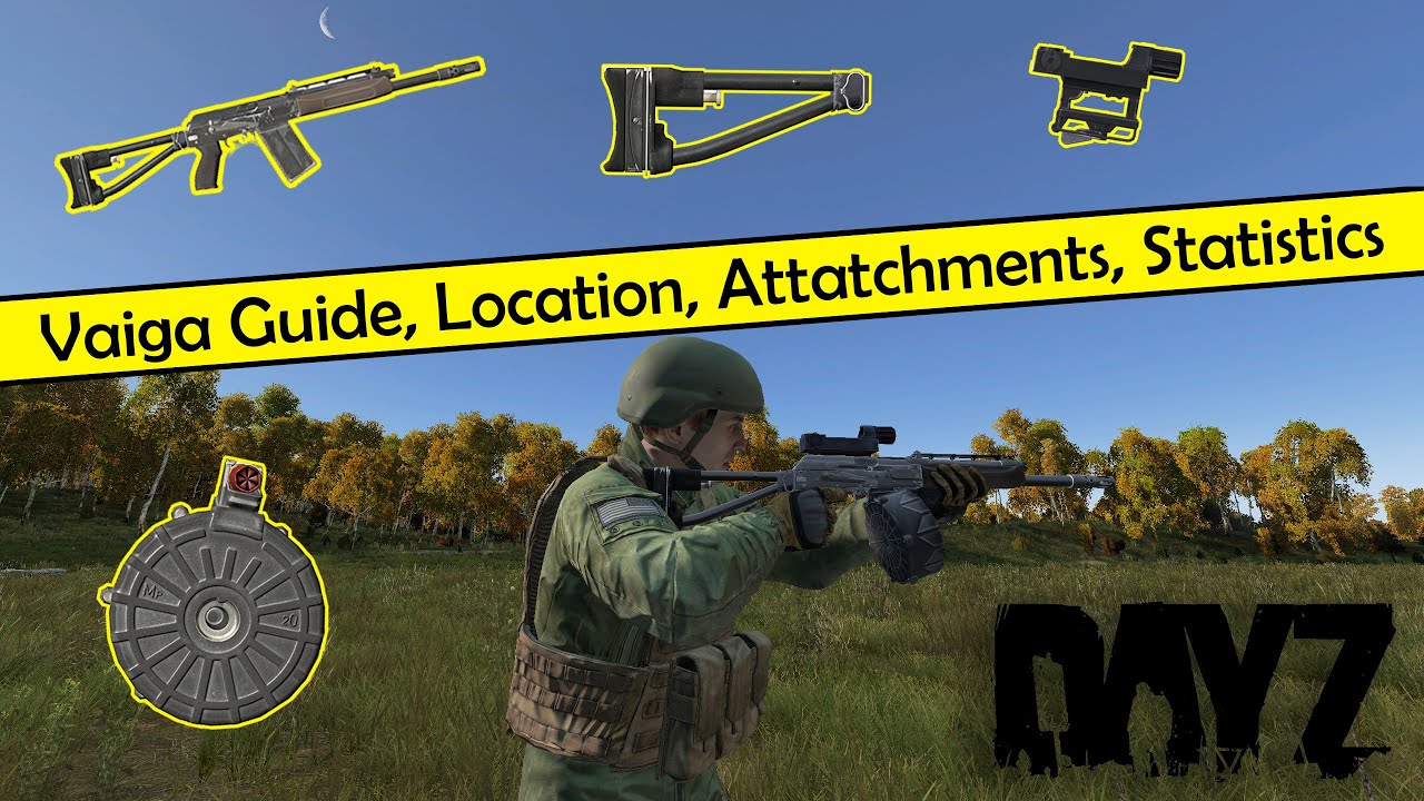 Dayz: Vaiga Guide, Location, Attatchments, Statistics #WeaponWednesday