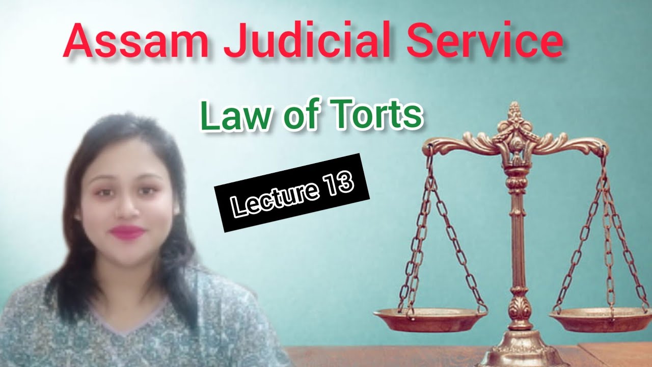 Law of Torts, Lecture 13 || AJS Grade 3 preparation || Assam Judicial Service Examination