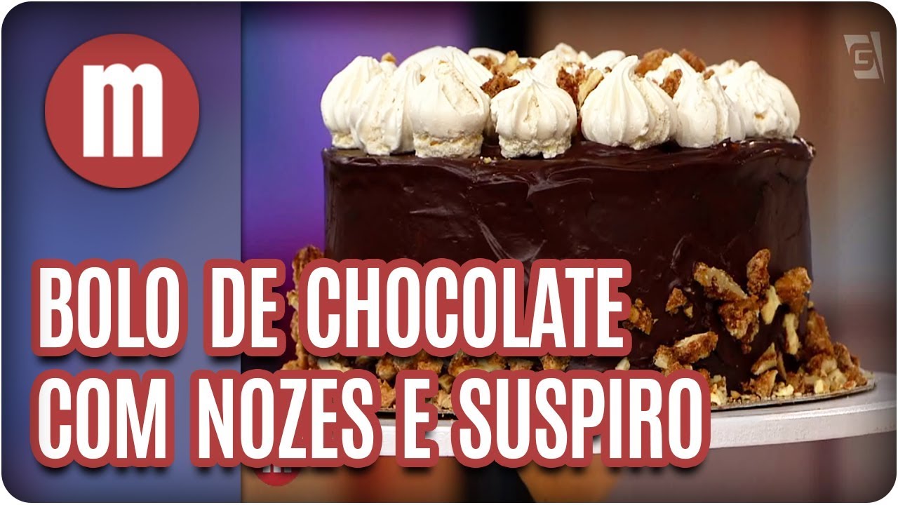Bolo de chocolate com nozes e suspiro - Mulheres (20/12/17)