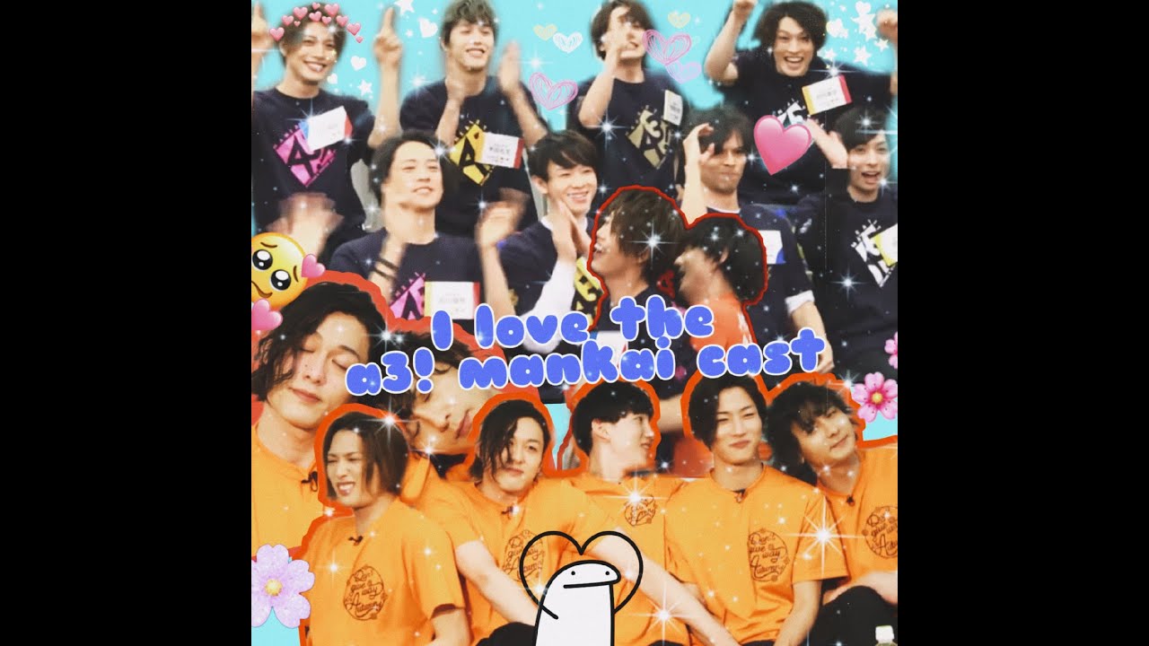 I love the mankai stage a3 cast !!