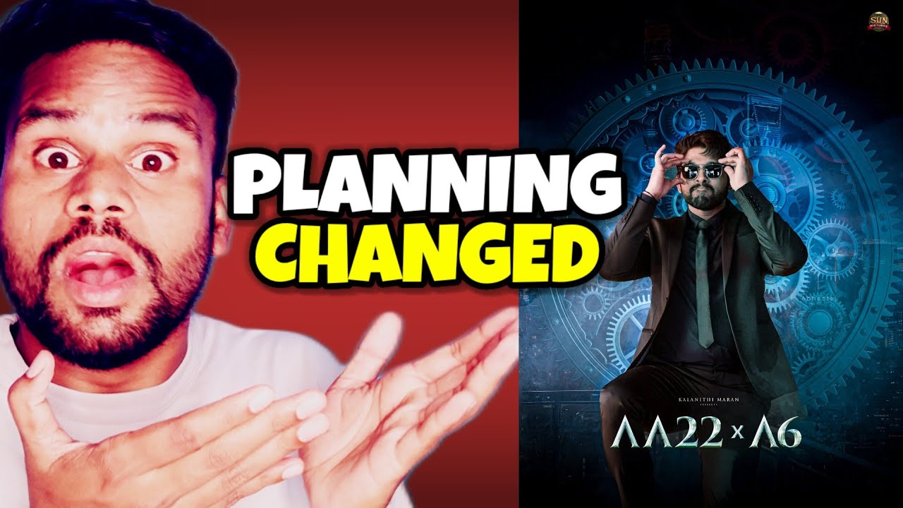 AA22A6 Planning Changed | Situation Ko Dekhte Hue Atlee Ne Planning Changed Kiya