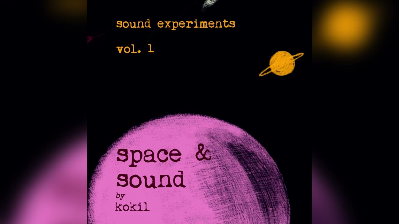 Sound Experiments Vol. 1 | Space & Sound | Full Album