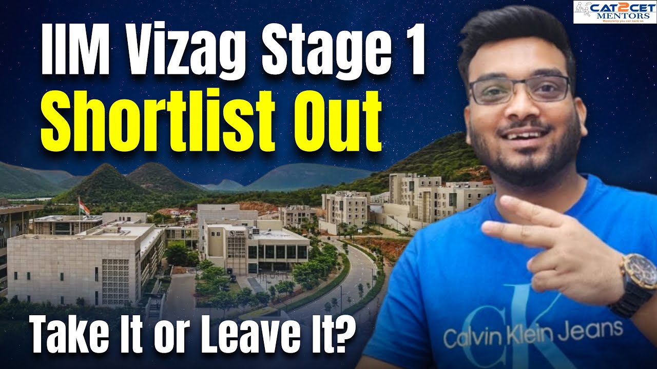 IIM Vizag Stage 1 Shortlist Out ! Take it or Leave it? Cut Offs | Selection Criteria | Placement