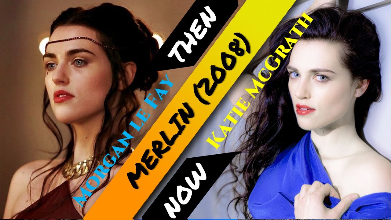 Merlin (2008) Cast Then and Now : How Colin Morgan and Katie McGrath Change ?