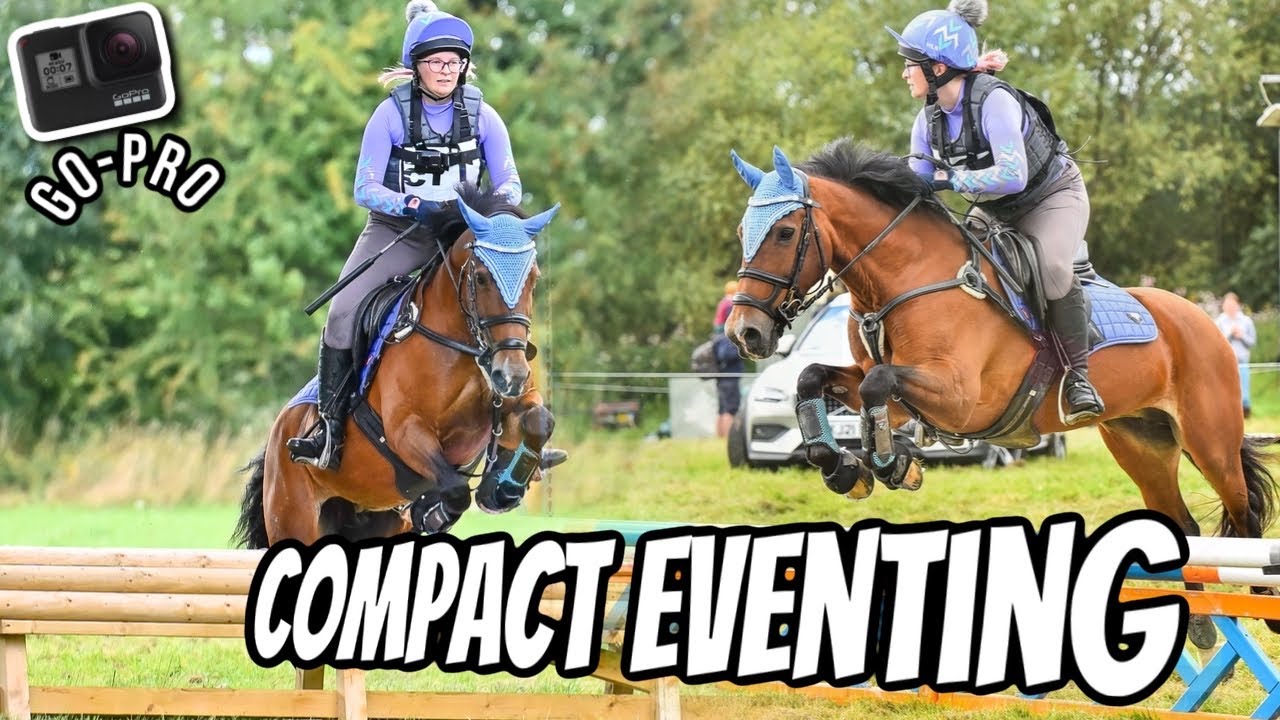 SEREN ON FIRE AGAIN 🚀 ! | Radfords Compact eventing go pro!