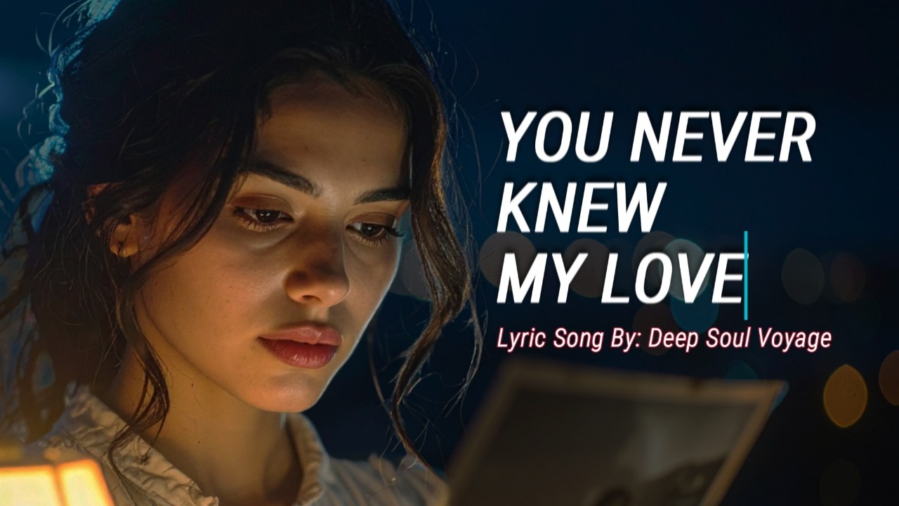 I Loved You More Than You Knew | Unspoken Love Soul Ballad