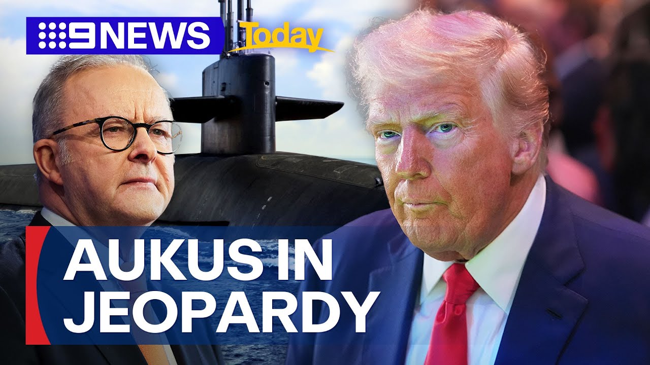 Trump launches review of AUKUS submarine deal | 9 News Australia