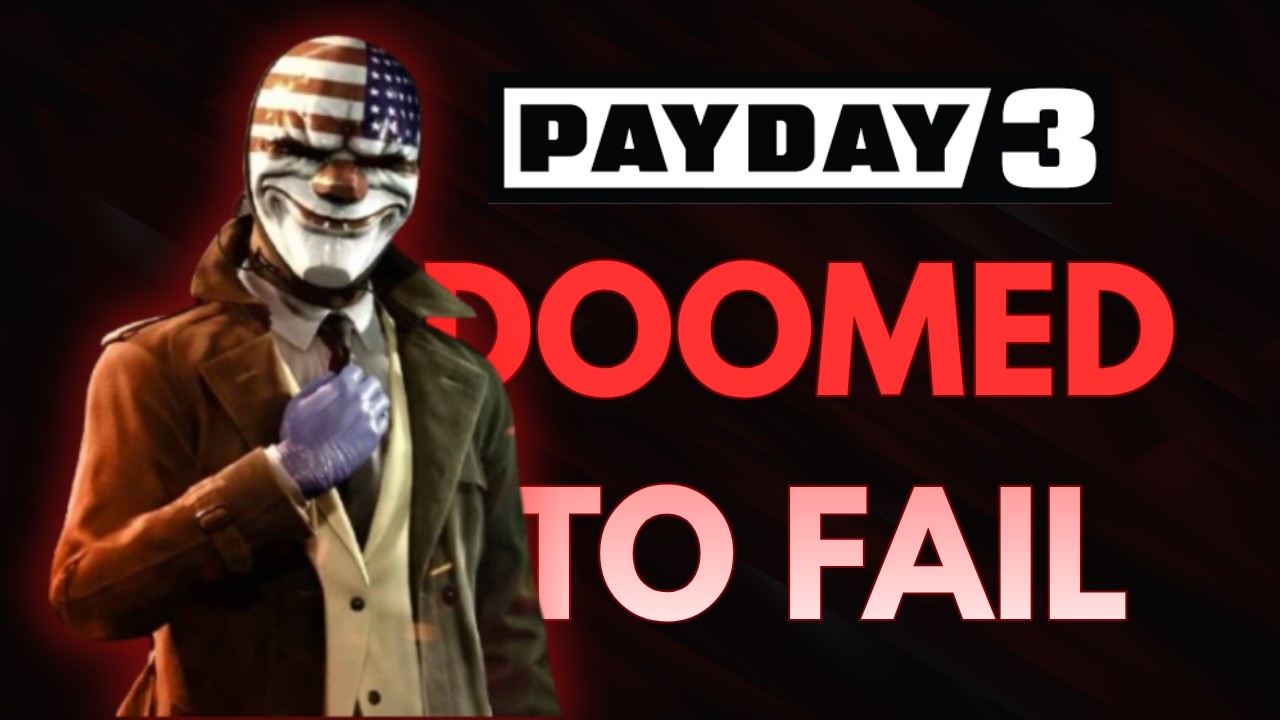 Is PAYDAY 3 Doomed To Fail?