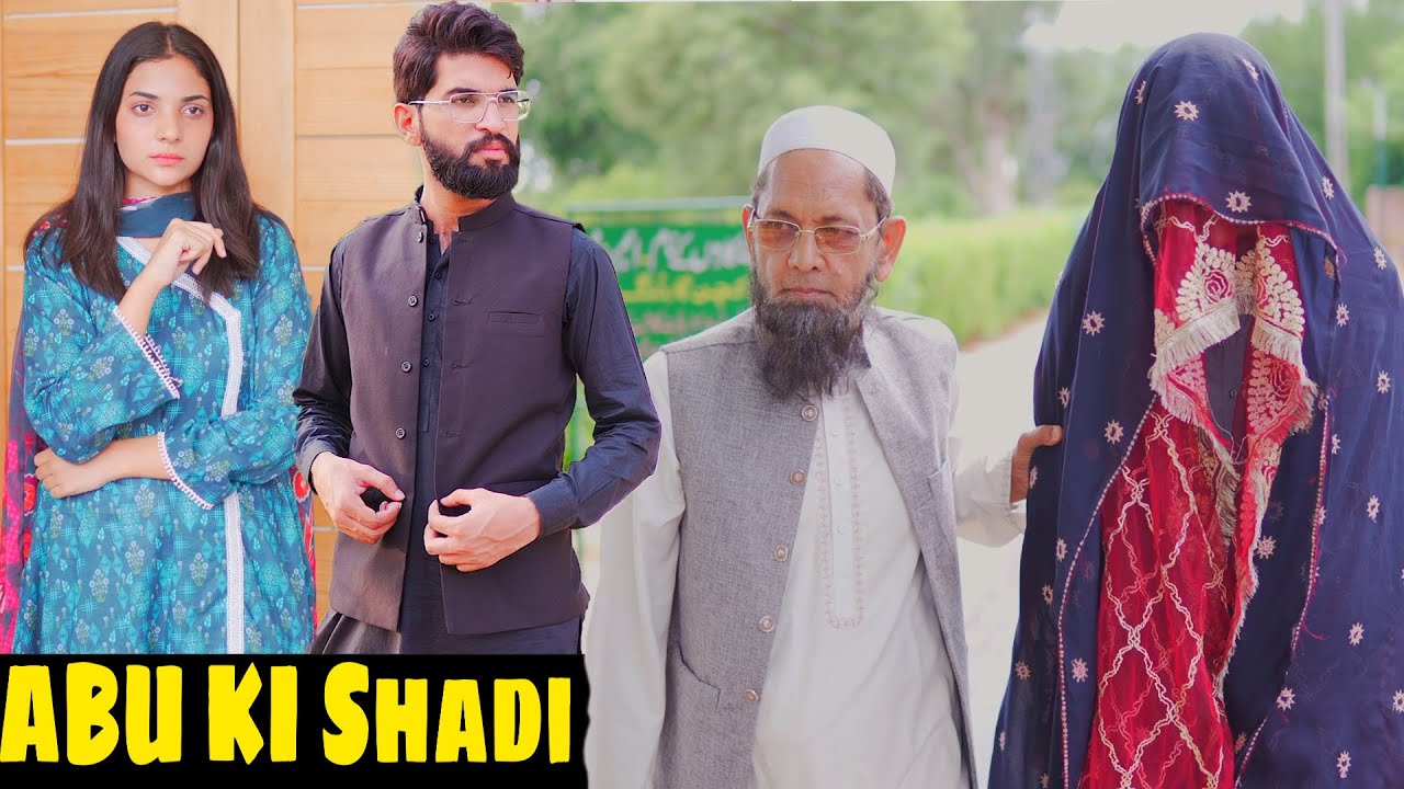 Baap ki Shadi | Abu banay Dulha