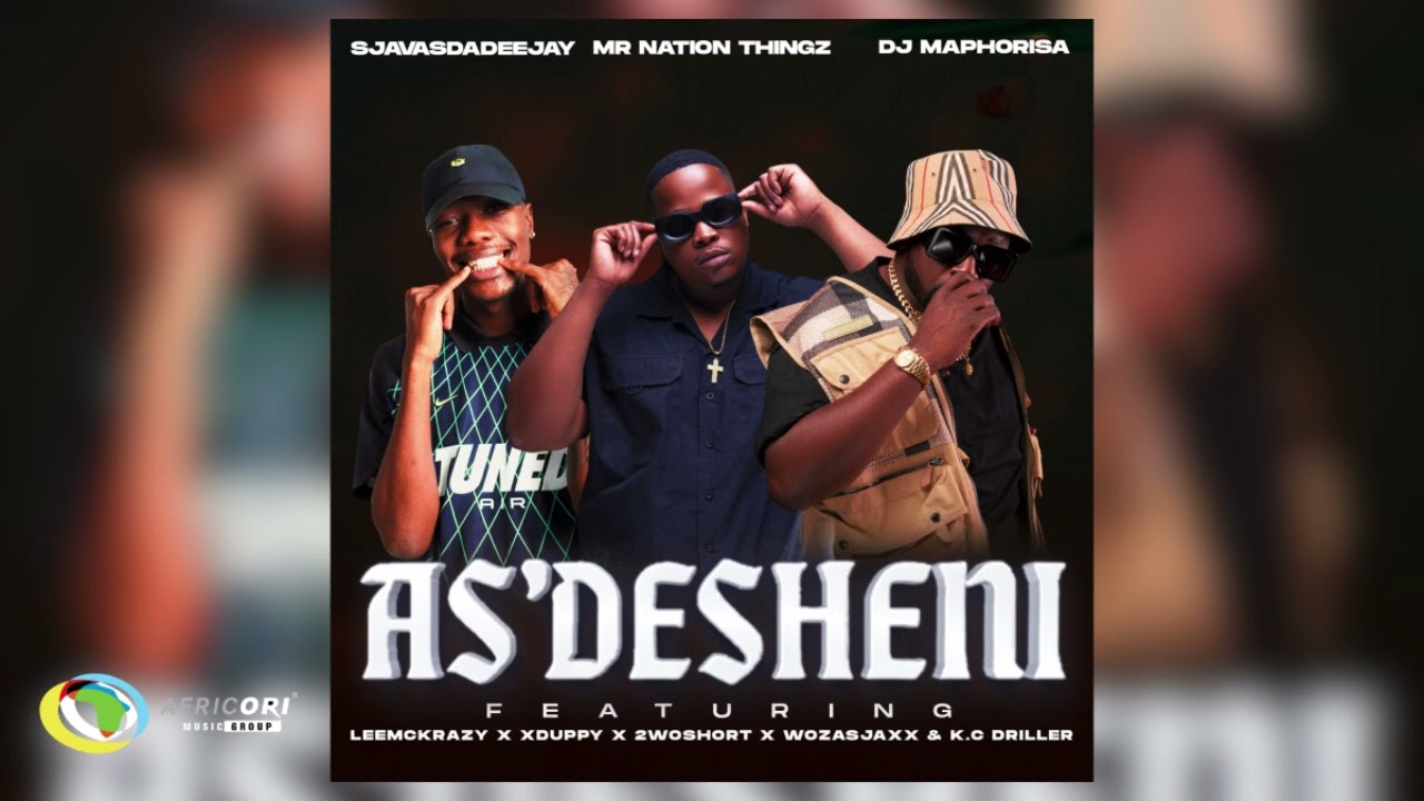 @SjavasDaDeejay, LeeMcKrazy, DJ Maphorisa & Mr Nation Thingz - As’desheni (Audio)