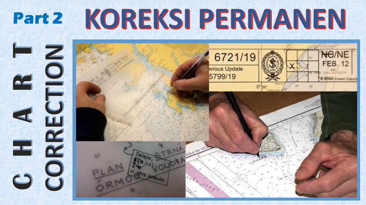 KOREKSI PETA || PERMANENT CHART CORRECTION, Part 2