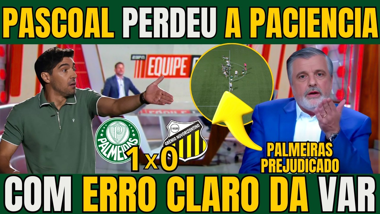 PASCOAL PERDEU A PACIENCIA COM O GOL MAL ANULADO DO PALMEIRAS NA FINAL / NOTICIAS DO PALMEIRAS HOJE