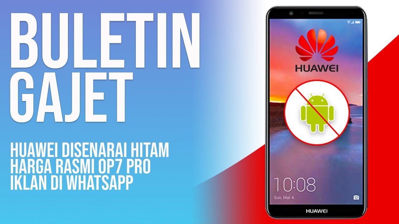 Isu Berkenaan Huawei, Perlu Ke Korang Risau?