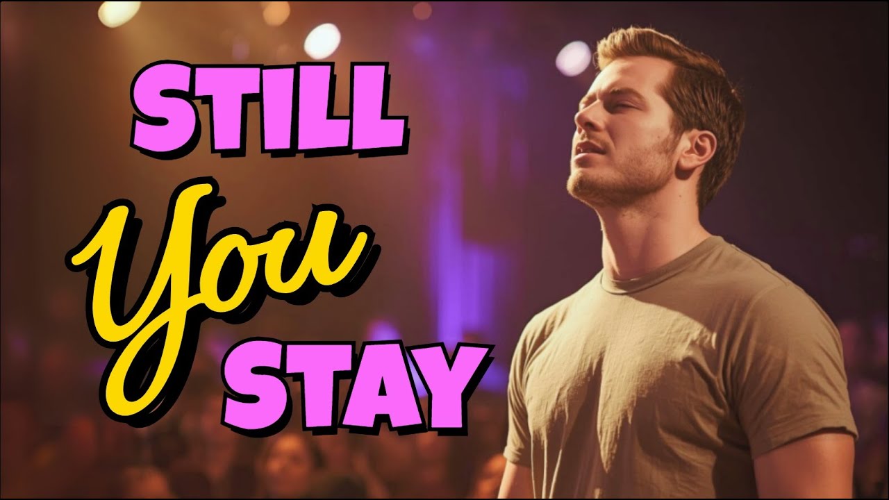 Still You Stay (Lyric Video) &ndash; Worship Ballad of God&rsquo;s Faithfulness in Our Pain | Song 10 of 27