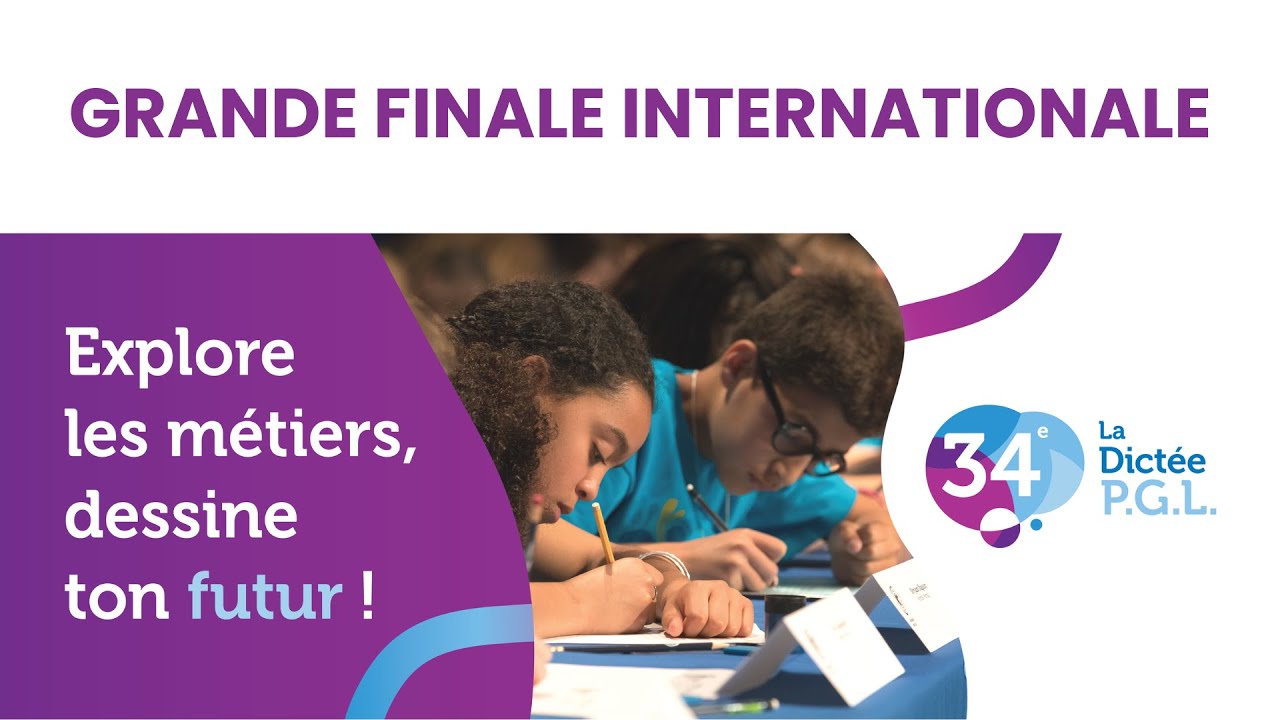 La Grande finale internationale de La Dictée P.G.L. 2025