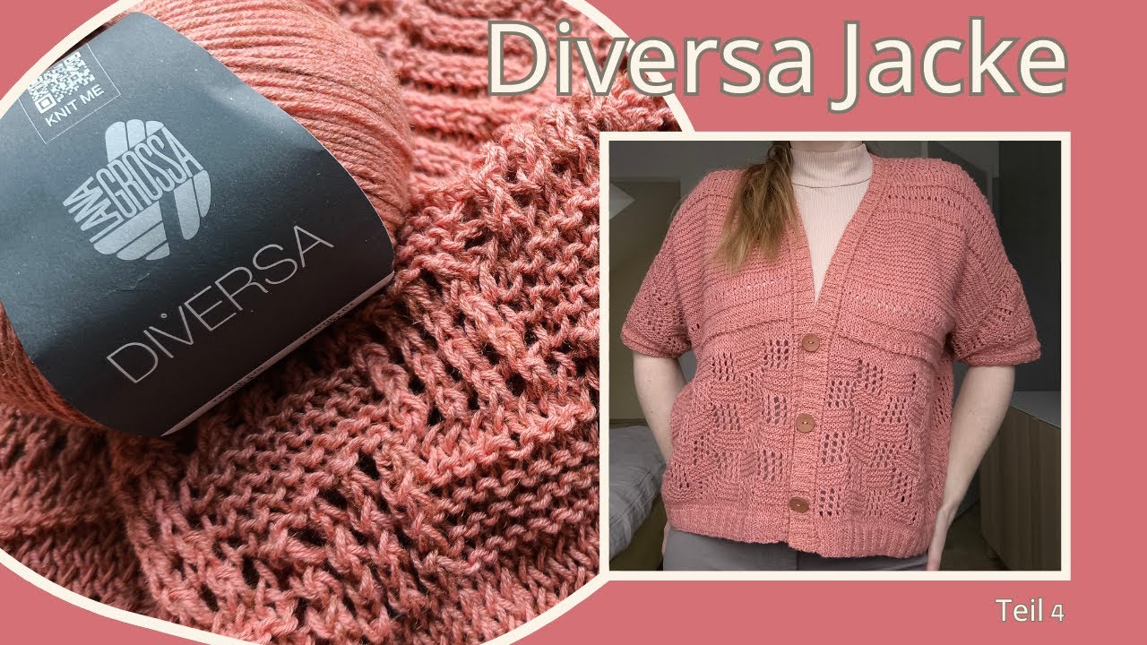 Ich stricke die Diversa Jacke _ Teil 4 _ Ausarbeitung