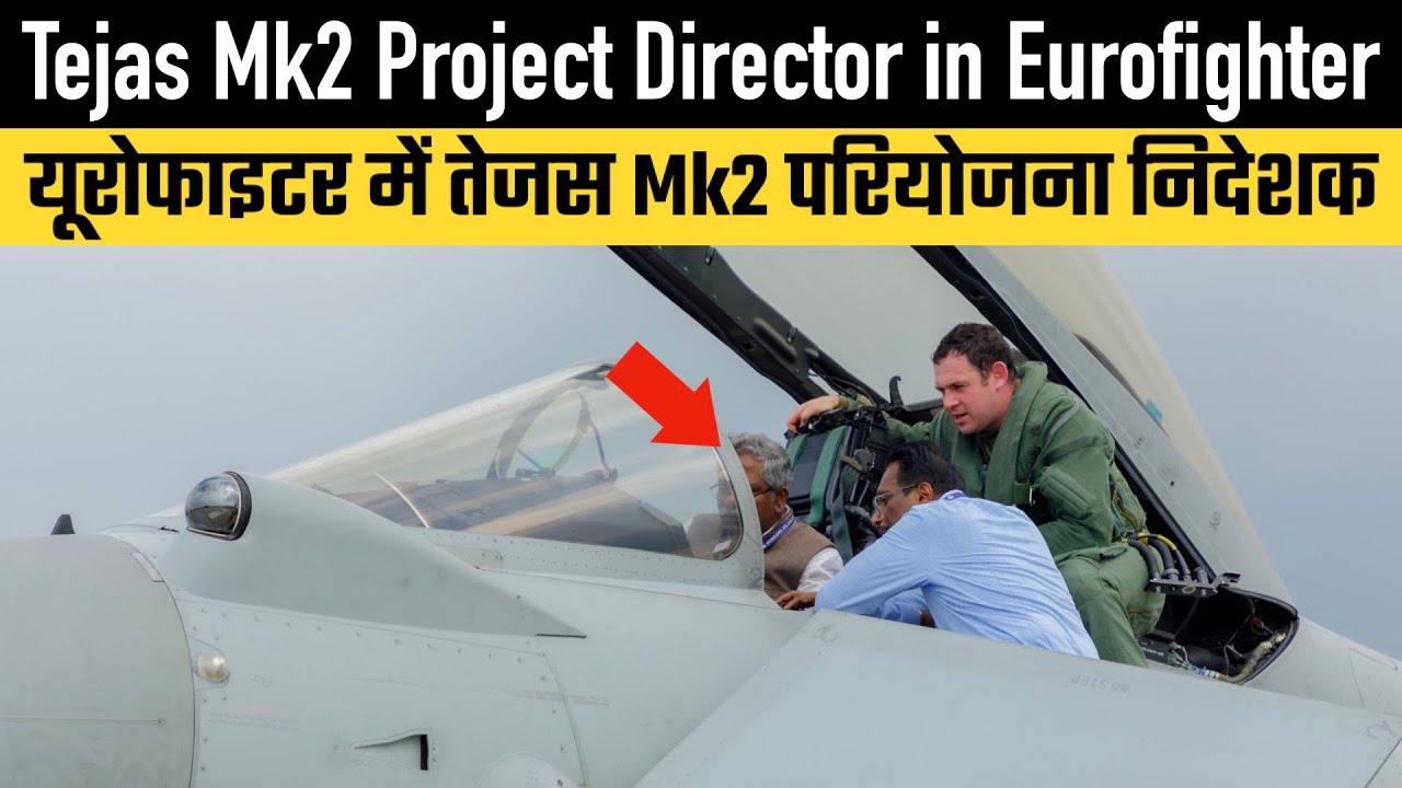 Tejas Mk2 Project Director in Eurofighter Typhoon Cockpit