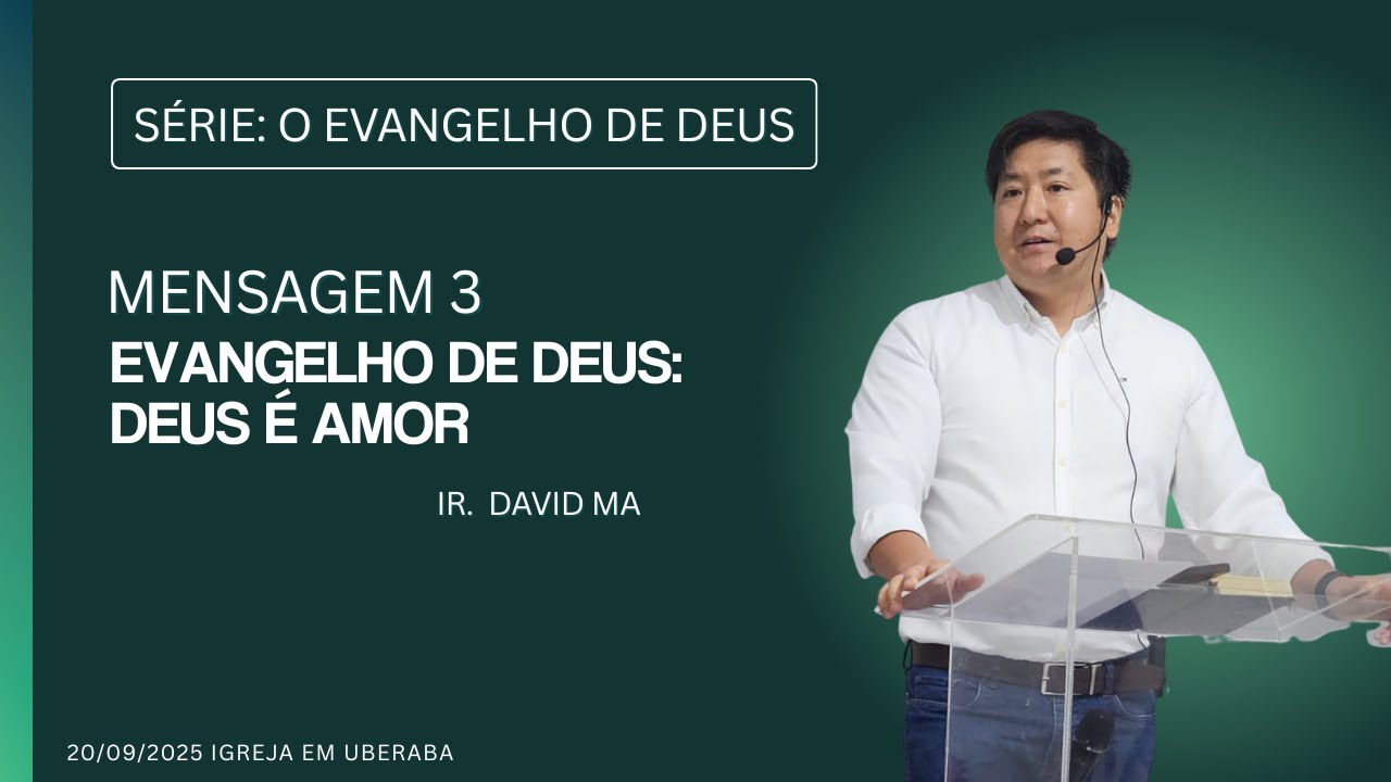 Mens 3. Evangelho de Deus: Deus é Amor (David Ma)
