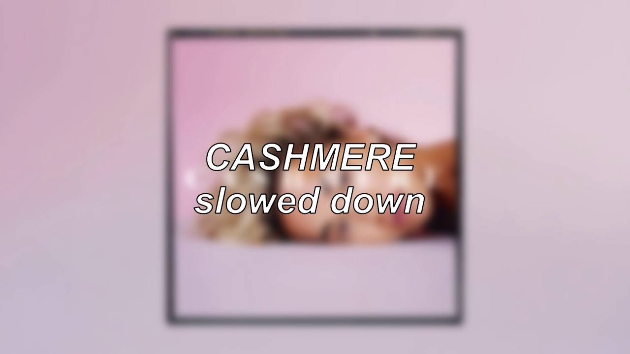 Rita Ora - Cashmere | Slowed Down