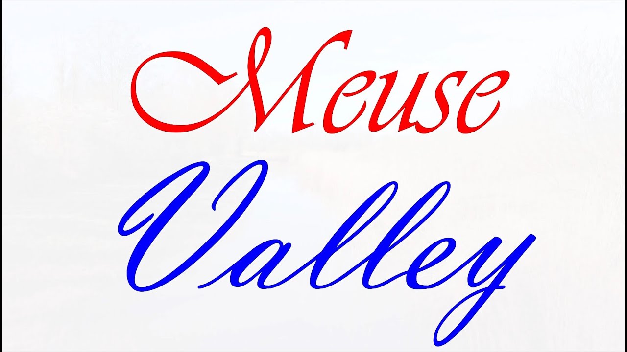 Meuse Valley - 4K
